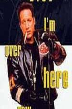 Watch Andrew Dice Clay I'm Over Here Now 5movies
