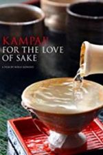 Watch Kampai! For the Love of Sake 5movies