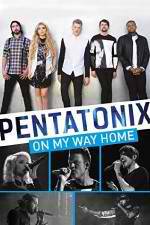 Watch Pentatonix: On My Way Home 5movies