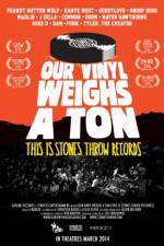 Watch Our Vinyl Weighs a Ton: This Is Stones Throw Records 5movies