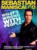 Watch Sebastian Maniscalco: What\'s Wrong with People? 5movies
