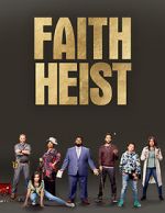Watch Faith Heist (TV Movie) 5movies