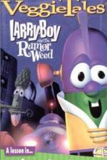 Watch Larry-Boy and the Rumor Weed 5movies