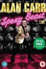 Watch Alan Carr  Spexy Beast Live 5movies