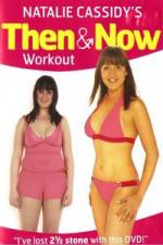 Watch Natalie Cassidy's Then And Now Workout 5movies