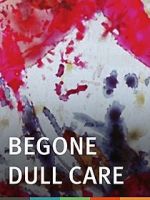 Watch Begone Dull Care 5movies