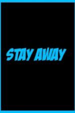 Watch Stay Away 5movies