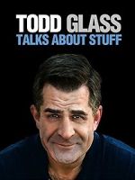 Watch Todd Glass: Talks About Stuff 5movies