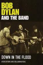 Watch Bob Dylan And The Band Down In The Flood 5movies