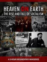 Watch Heaven on Earth: The Rise and Fall of Socialism 5movies