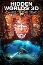 Watch Hidden Worlds 3D: Caves of the Dead 5movies