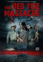Watch The Red Tide Massacre 5movies