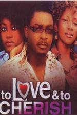 Watch To Love & To Cherish 5movies