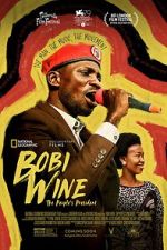 Watch Bobi Wine: The People\'s President 5movies