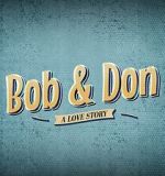 Watch Bob and Don: A Love Story 5movies