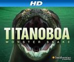 Watch Titanoboa: Monster Snake 5movies