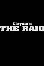 Watch Claycat's the Raid 5movies