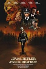 Watch The Man Who Killed Hitler and Then The Bigfoot 5movies