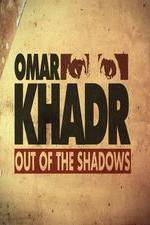 Watch Omar Khadr: Out of the Shadows 5movies