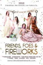 Watch Friends, Foes & Fireworks 5movies