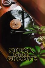 Watch Stuck in the Groove (A Vinyl Documentary) 5movies