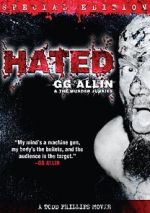 Watch Hated: GG Allin & the Murder Junkies 5movies