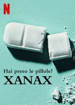 Watch Take Your Pills: Xanax 5movies