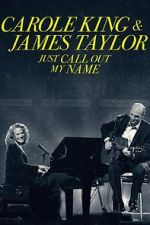 Watch Carole King & James Taylor: Just Call Out My Name 5movies