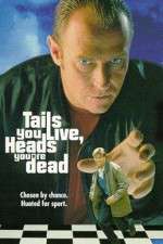 Watch Tails You Live, Heads You're Dead 5movies