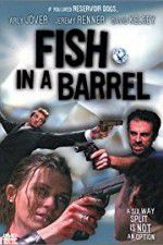 Watch Fish in a Barrel 5movies