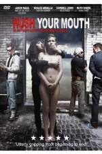 Watch Hush Your Mouth 5movies