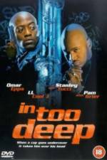 Watch In Too Deep 5movies