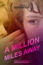 Watch A Million Miles Away 5movies