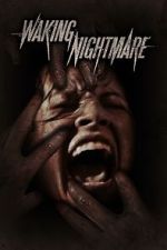 Watch Waking Nightmare 5movies