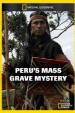 Watch National Geographic Peru's Mass Grave Mystery 5movies