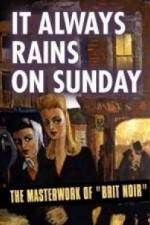 Watch It Always Rains On Sunday 5movies