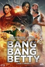 Watch Bang Bang Betty 5movies