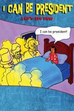 Watch I Can Be President A Kids Eye View 5movies