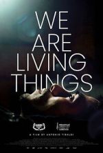 Watch We Are Living Things 5movies