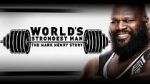 Watch WWE: World\'s Strongest Man: The Mark Henry Story 5movies
