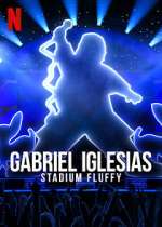 Watch Gabriel Iglesias: Stadium Fluffy (TV Special 2022) 5movies