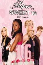 Watch Super Sweet 16: The Movie 5movies