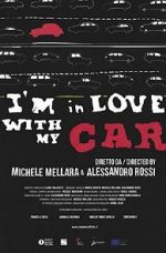 Watch I\'m in love with my car 5movies