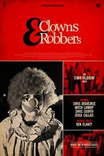 Watch Clowns & Robbers 5movies