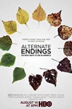 Watch Alternate Endings: Six New Ways to Die in America 5movies