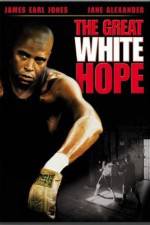 Watch The Great White Hope 5movies