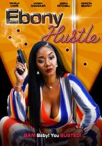 Watch Ebony Hustle 5movies
