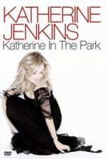Watch Katherine Jenkins: Katherine in the Park 5movies