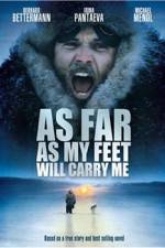 Watch As Far As My Feet Will Carry Me 5movies