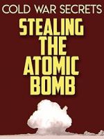 Watch Cold War Secrets: Stealing the Atomic Bomb 5movies